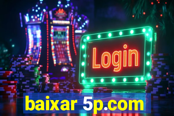 baixar 5p.com